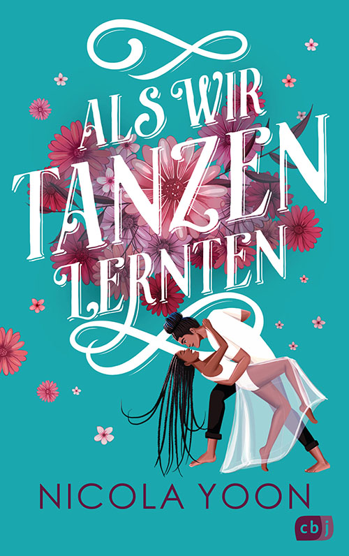 Nicola Yoon - Als wir Tanzen lernten